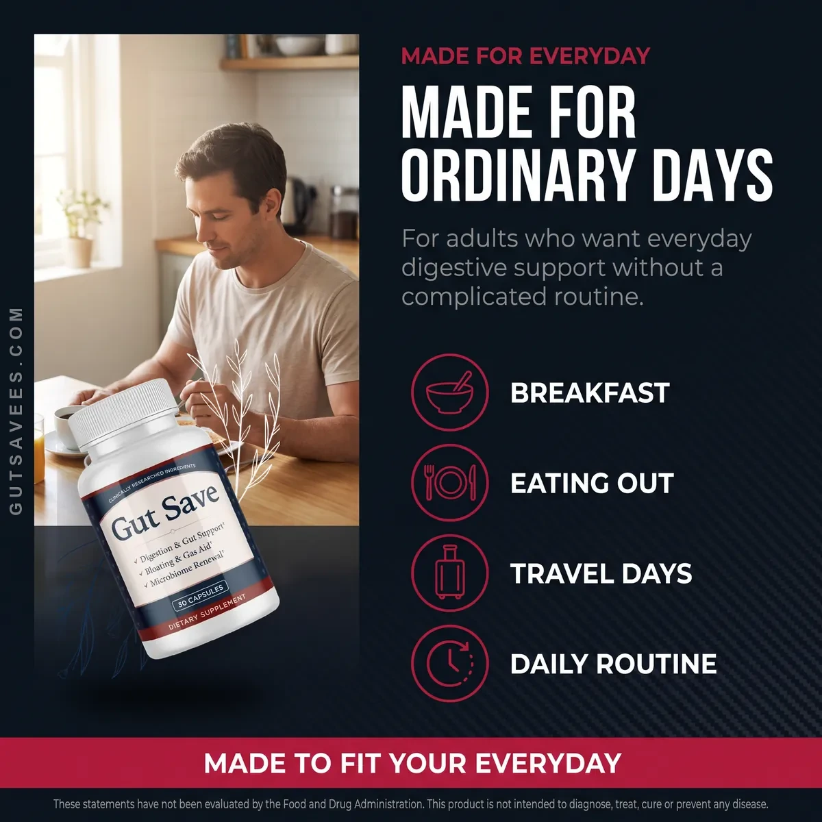 GutSave is made for ordinary days: breakfast, eating out, travel days and daily routine